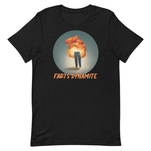 Farts dynamite Unisex tee